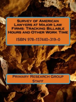 cover image of Survey of American Lawyers at Major Law Firms: Tracking Billable Hours and Other Work Time